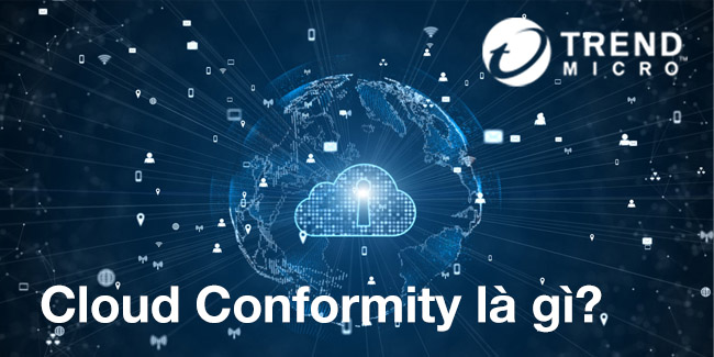 Bảo mật đám mây tại Trend Micro thêm mạnh mẽ nhờ mua lại Cloud Conformity 